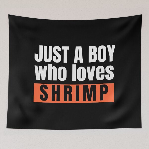 Item preview, Just a boy who loves shrimp. designed and sold by Creativity Zone.