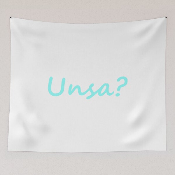 Item preview, " Unsa? " in Bisaya / Cebuano means " What? " in English designed and sold by PabloBSanchez.