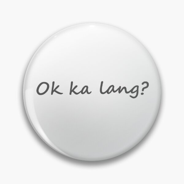 Item preview, " Ok ka lang? " in Tagalog means " Are you okay? " in English designed and sold by PabloBSanchez.