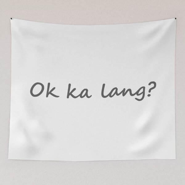 Item preview, " Ok ka lang? " in Tagalog means " Are you okay? " in English designed and sold by PabloBSanchez.