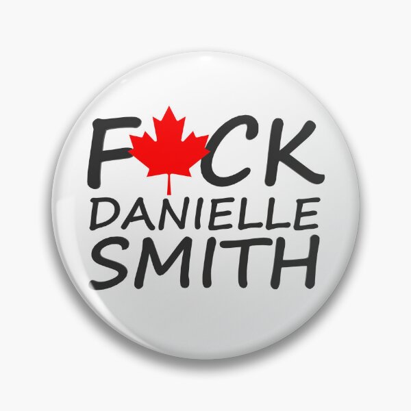 Item preview, F*ck Danielle Smith designed and sold by KevinM598.