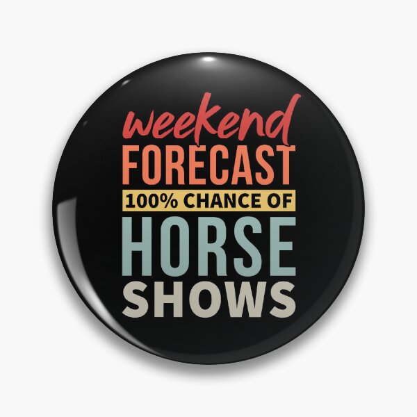 Item preview, Weekend Forecast 100% Chance Of Horse Shows - Funny Vintage Horse Lover designed and sold by T-shirt For You.