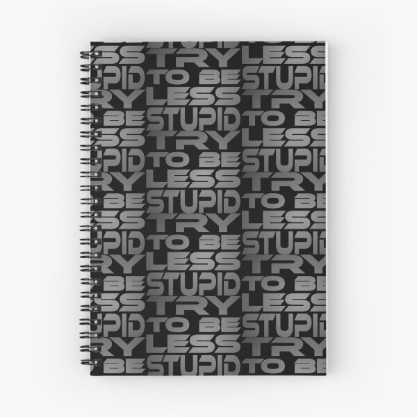 Item preview, Try To Be Less Stupid Idium Series designed and sold by Carbon-Fibre Media.