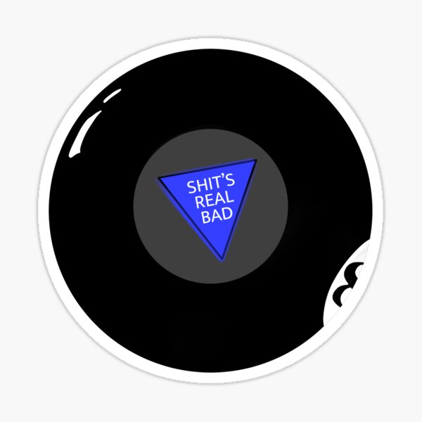 Prediction: It's Bad Sticker