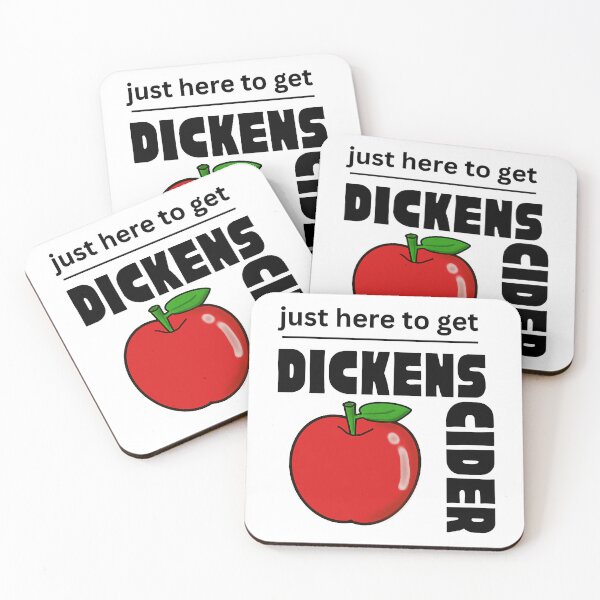 Item preview, Just Here to get Dickens Cider - Every Girl loves a Dickers Cider - dickens cider - Funny Hard Apple designed and sold by frienddevora.