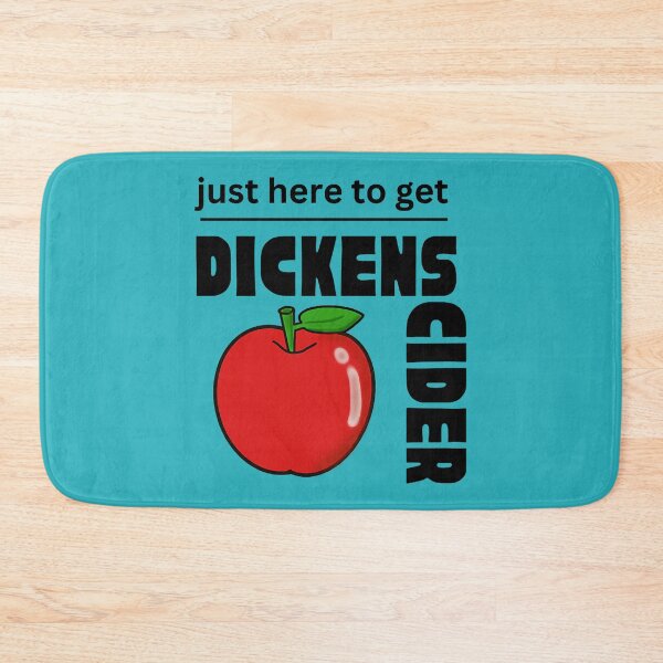 Item preview, Just Here to get Dickens Cider - Every Girl loves a Dickers Cider - dickens cider - Funny Hard Apple designed and sold by frienddevora.
