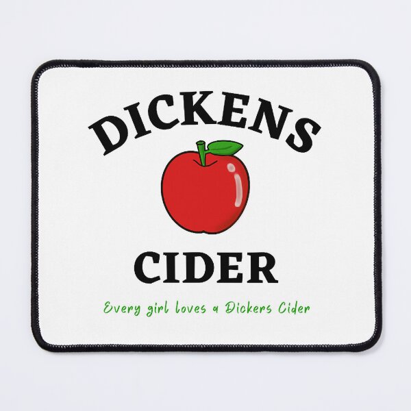Item preview, Every Girl loves a Dickers Cider - dickens cider - Funny Hard Apple Dickens Cider Party Gifts - dick designed and sold by frienddevora.