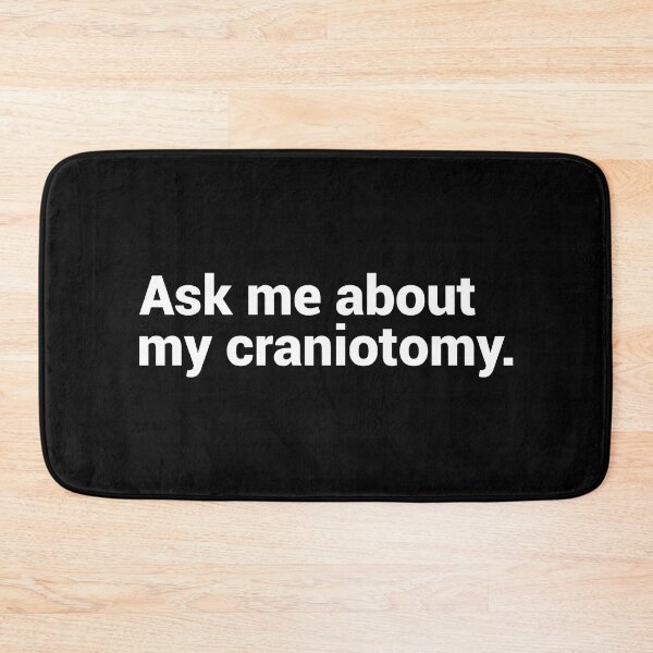 Item preview, Ask Me About My Craniotomy designed and sold by T-shirt For You.