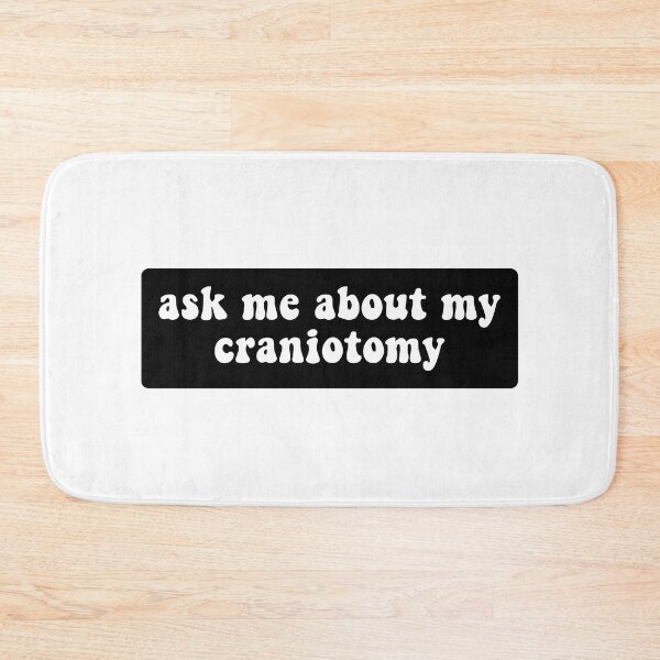 Item preview, Ask Me About My Craniotomy designed and sold by T-shirt For You.