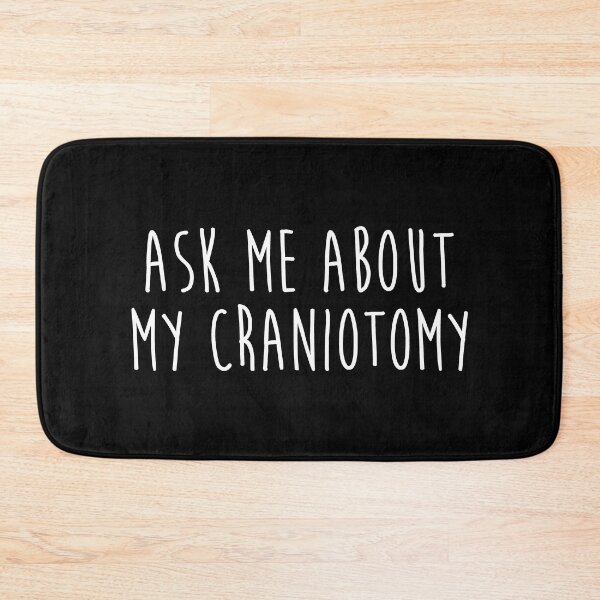 Item preview, Ask Me About My Craniotomy designed and sold by T-shirt For You.