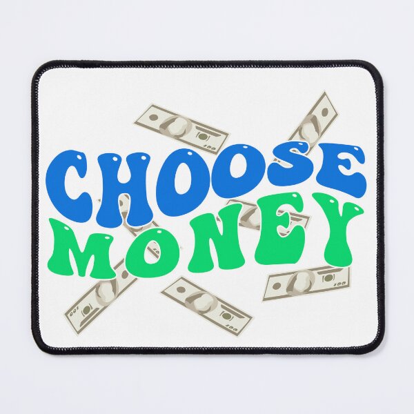 Item preview, Choose Money Over Everything designed and sold by radikaldezignz.
