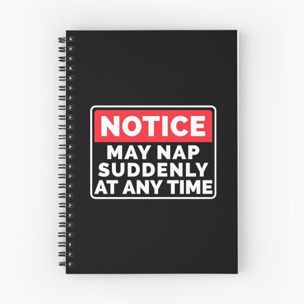 Item preview, Notice: May Nap Suddenly At Any Time designed and sold by T-shirt For You.