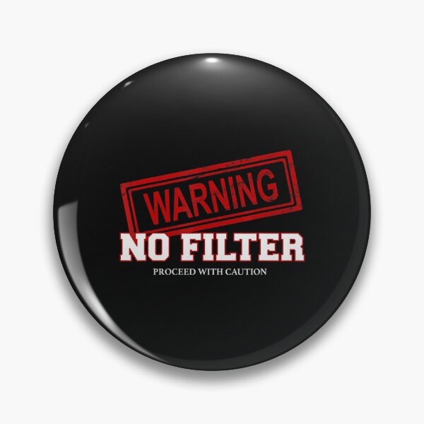 Item preview, Warning No Filter Proceed With Caution     designed and sold by MTOstickers.