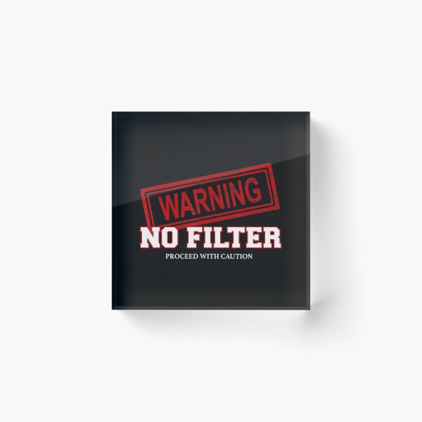 Item preview, Warning No Filter Proceed With Caution     designed and sold by MTOstickers.