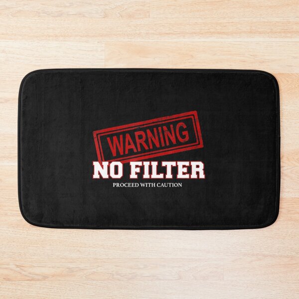 Item preview, Warning No Filter Proceed With Caution     designed and sold by MTOstickers.