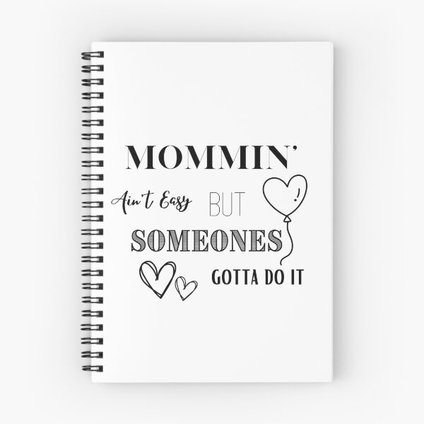 Item preview, Mommin' Ain't Easy But Someones Gotta Do It designed and sold by BobbysByBobby.