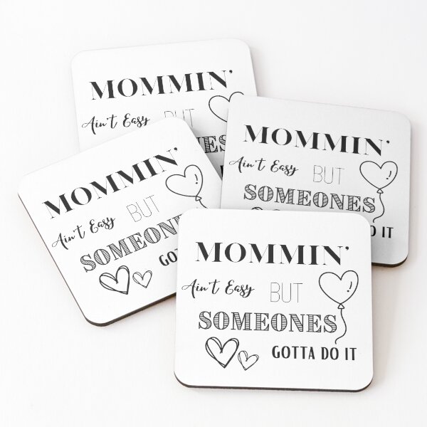 Item preview, Mommin' Ain't Easy But Someones Gotta Do It designed and sold by BobbysByBobby.