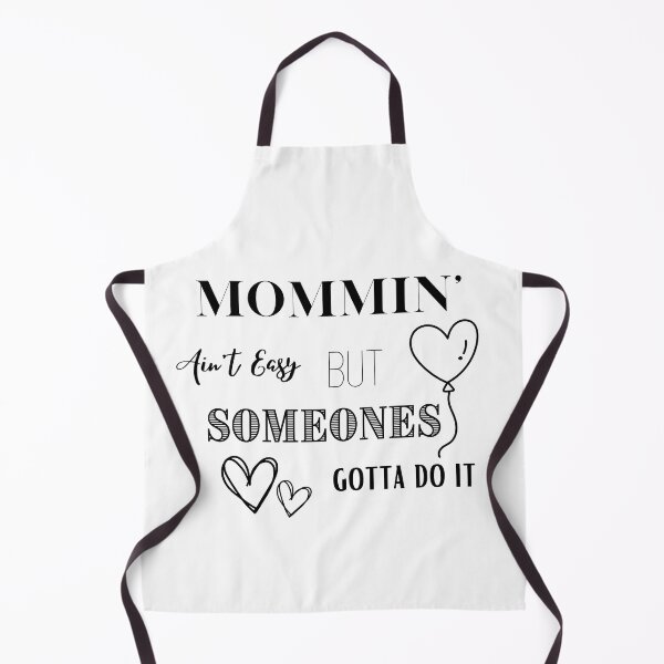 Item preview, Mommin' Ain't Easy But Someones Gotta Do It designed and sold by BobbysByBobby.