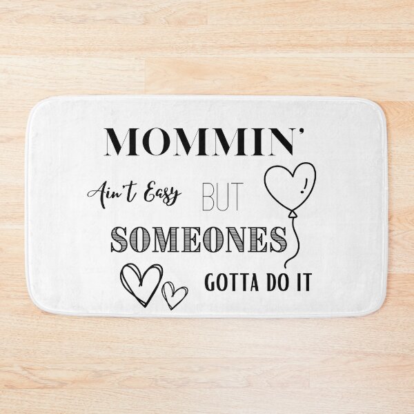 Item preview, Mommin' Ain't Easy But Someones Gotta Do It designed and sold by BobbysByBobby.