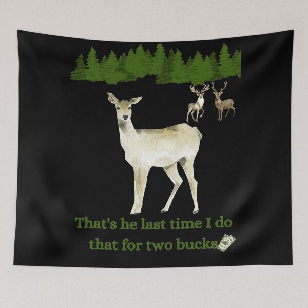 Item preview, That's the last ime I do that for two bucks designed and sold by Sweet-Tees-plz.