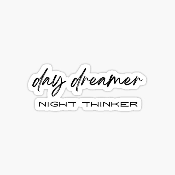 Item preview, Day Dreamer Night Thinker (BLACK PRINT) designed and sold by Krizelle Flores.