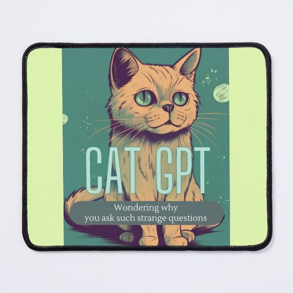 Item preview, Cat GPT Wondering why you ask such strange questions designed and sold by Step, Repeat.