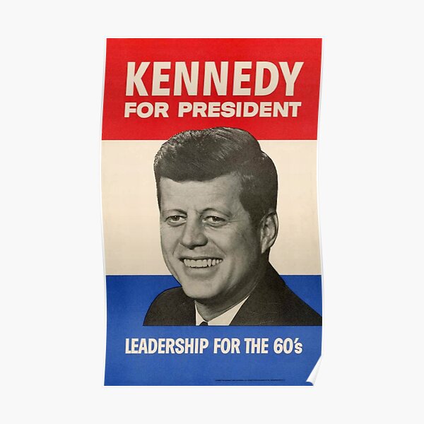 "Kennedy for President" Poster for Sale by romeobravado Redbubble