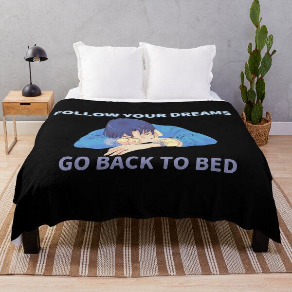Item preview, Follow Your Dreams Go Back To Bed designed and sold by syarifahrasul.