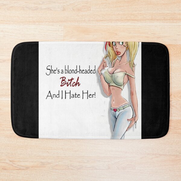 Item preview, She_s A Blond-Headed Bitch _amp_ I Hate Her! Fitted designed and sold by fatmakillee.