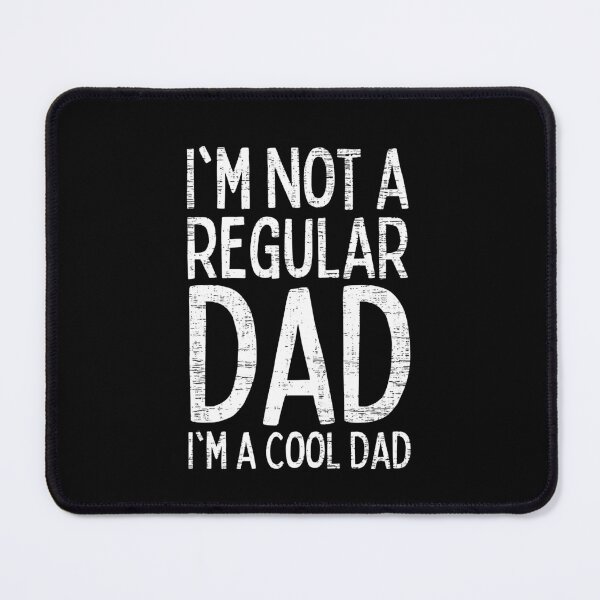 Item preview, I'm Not a Regular Dad I'm a Cool Dad - Funny Dad designed and sold by Jalib.