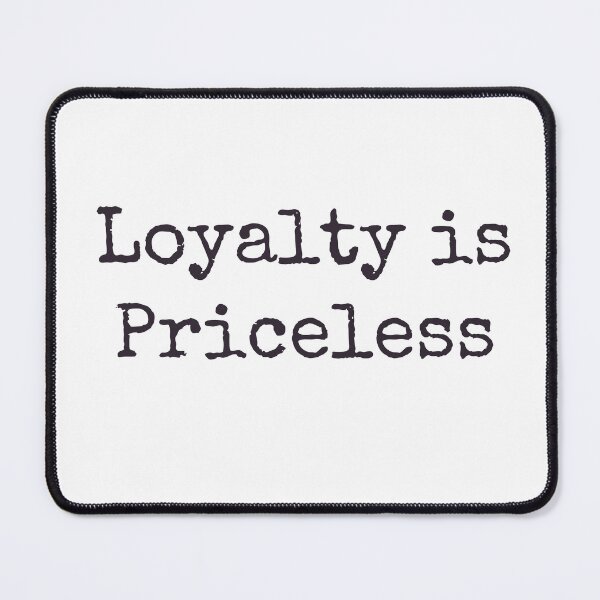 Item preview, Loyalty is Priceless designed and sold by curatedlife.