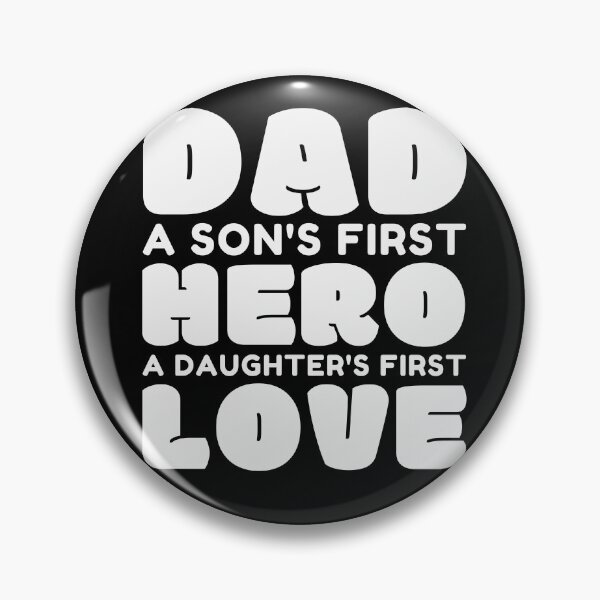 Item preview, Dad – A Son's First Hero, A Daughter's First Love - Funny Dad designed and sold by Jalib.