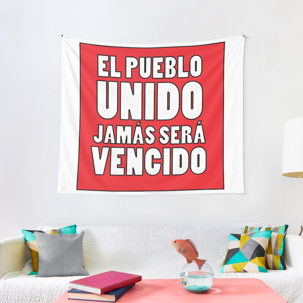 "EL PUEBLO UNIDO JAMAS SERA VENCIDO" Tapestry For Sale By Estudio3e ...