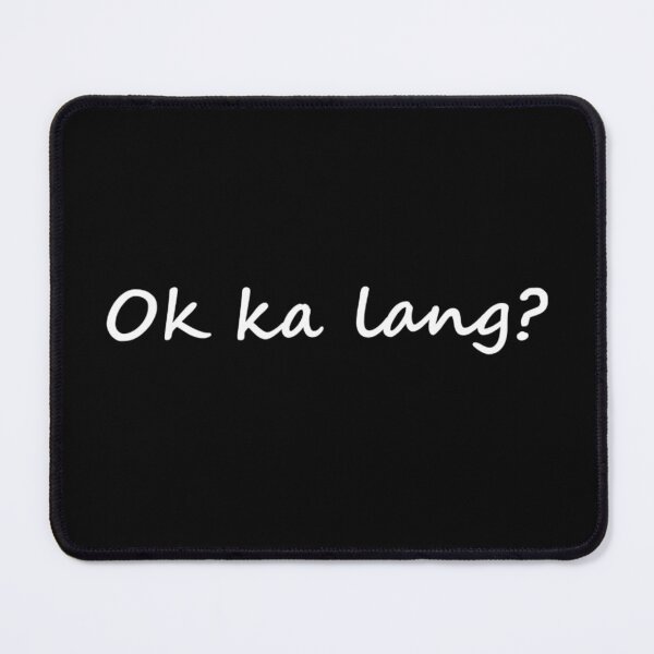 Item preview, Ok ka lang? = Are you okay? TAGALOG designed and sold by PabloBSanchez.