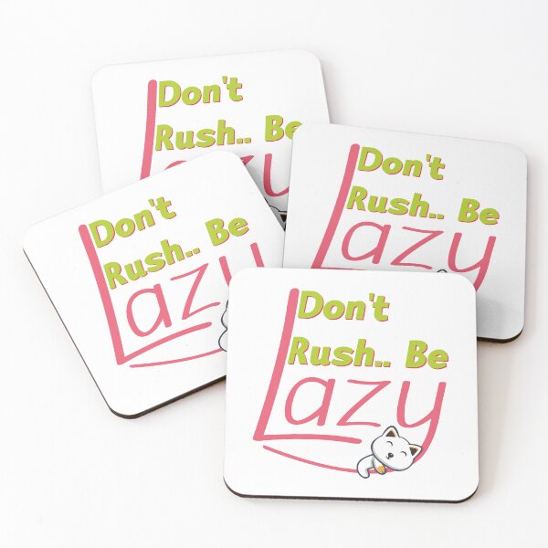 Item preview, Lazy Cat - Don't Rush.. Be lazy - Funny saying design designed and sold by Agni Designs.