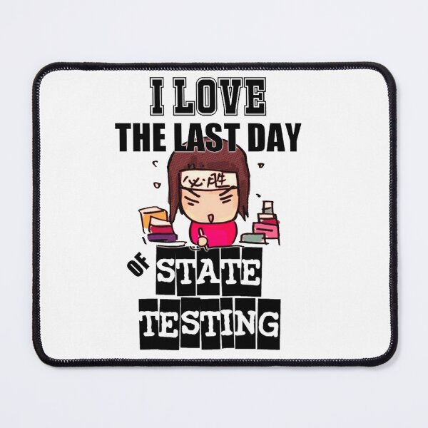 Item preview, i love the last day of state testing designed and sold by kobe811.