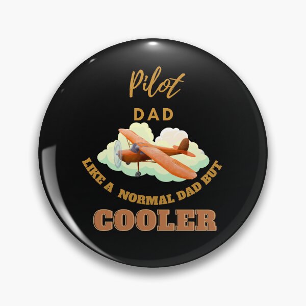 Item preview, pilot dad like a normal dad but cooler designed and sold by Teescount.
