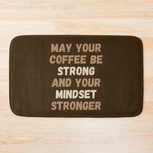 Item preview, May Your Coffee Be Strong And Your Mindset Stronger designed and sold by SpeakLifeHQ.