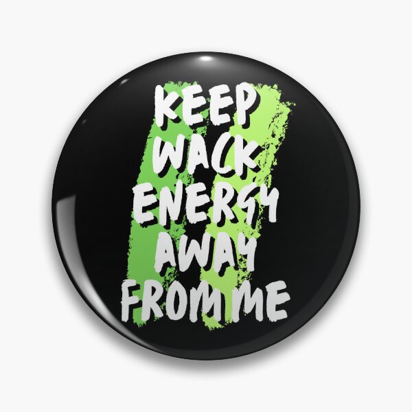 Item preview, Keep wack energy away from me  designed and sold by HStudioPrints.
