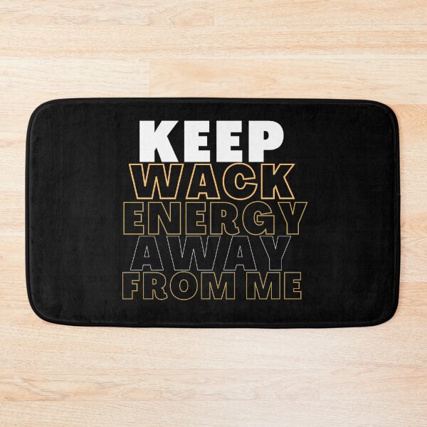 Item preview, Keep wack energy away from me  designed and sold by HStudioPrints.