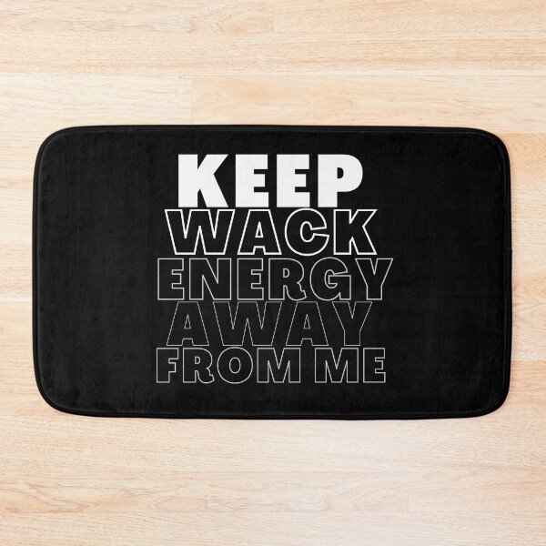 Item preview, Keep wack energy away from me  designed and sold by HStudioPrints.