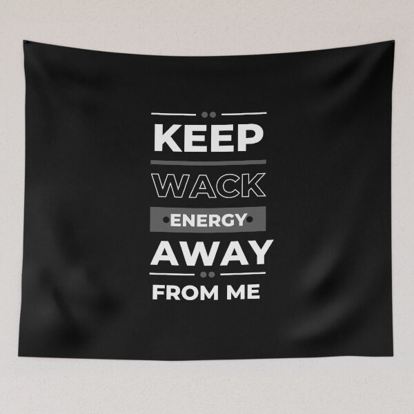 Item preview, Keep wack energy away from me  designed and sold by HStudioPrints.