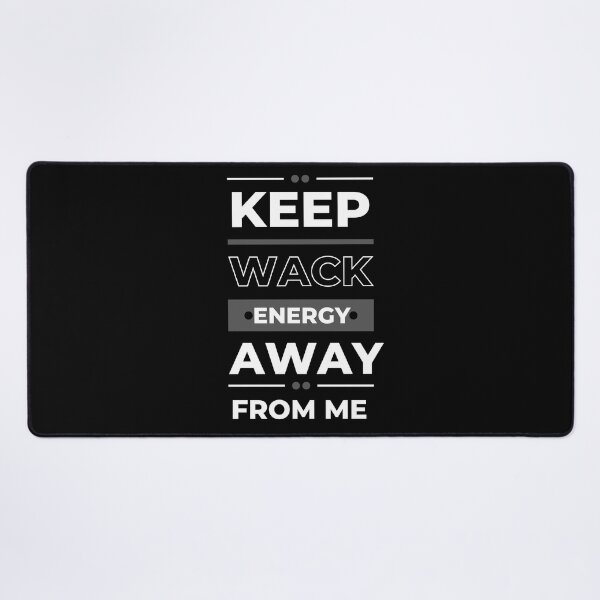 Item preview, Keep wack energy away from me designed and sold by HStudioPrints.