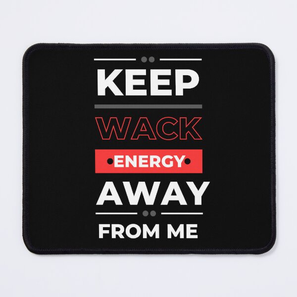 Item preview, Keep wack energy away from me  designed and sold by HStudioPrints.
