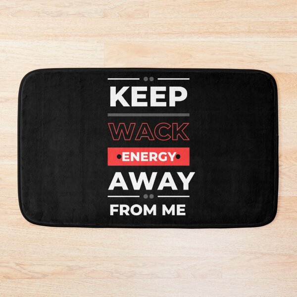 Item preview, Keep wack energy away from me  designed and sold by HStudioPrints.