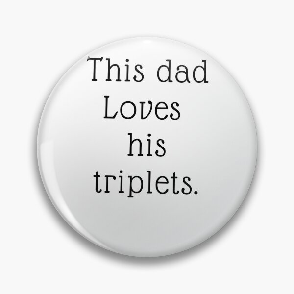 Item preview, this dad loves his triplets designed and sold by PrintPilot10.