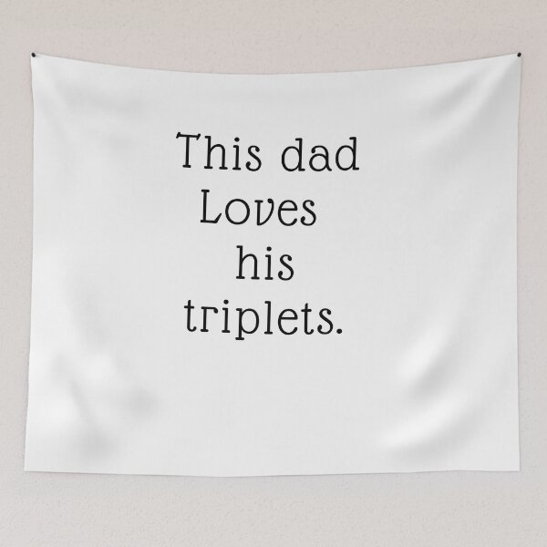 Item preview, this dad loves his triplets designed and sold by PrintPilot10.