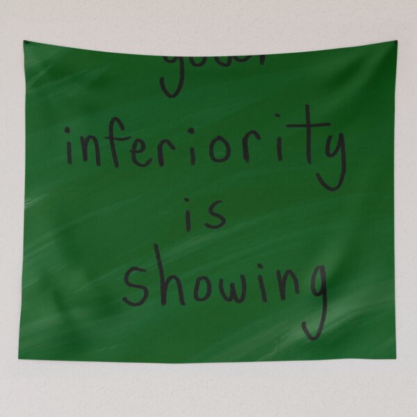 Item preview, your inferiority is showing designed and sold by LucythePhoenix.