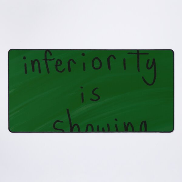 Item preview, your inferiority is showing designed and sold by LucythePhoenix.