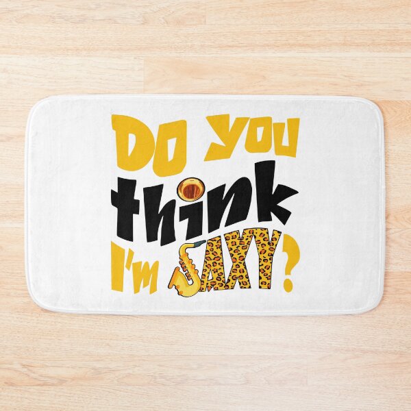 Item preview, DO YOU THINK I'M SAXY ? - MUSIC PUN - FUNNY ALLITERATION JOKE black & yellow designed and sold by KoolDsignsMUSIC.